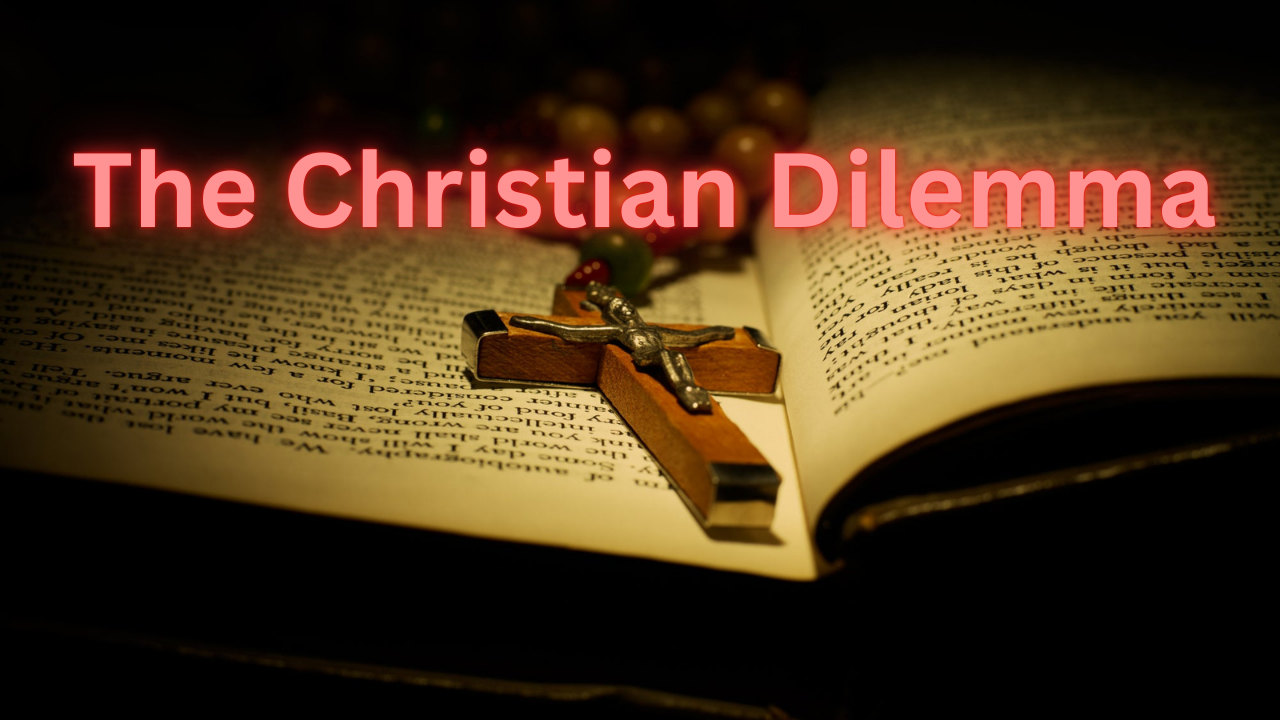 The Christian DILEMMA